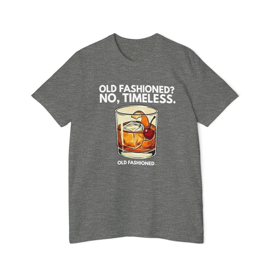 Old Fashioned Cocktail T-Shirt — "Old Fashioned? No, Timeless." Graphic Tee